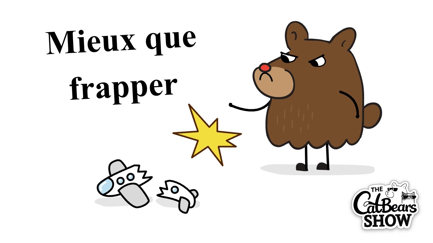 Mieux que frapper
